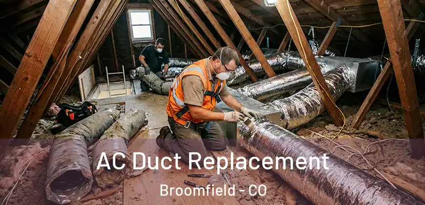 AC Duct Replacement Broomfield - CO