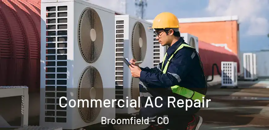 Commercial AC Repair Broomfield - CO