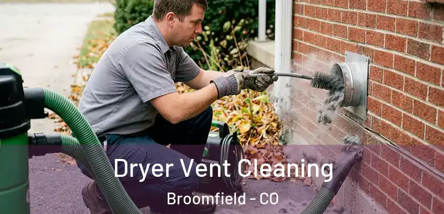 Dryer Vent Cleaning Broomfield - CO