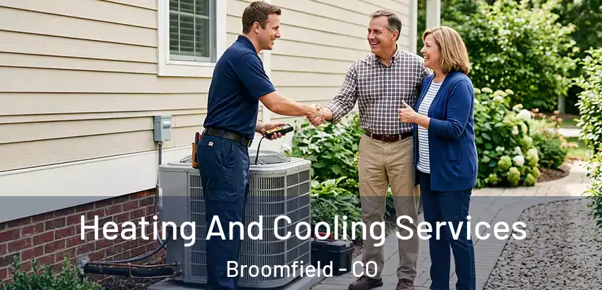 Heating And Cooling Services Broomfield - CO
