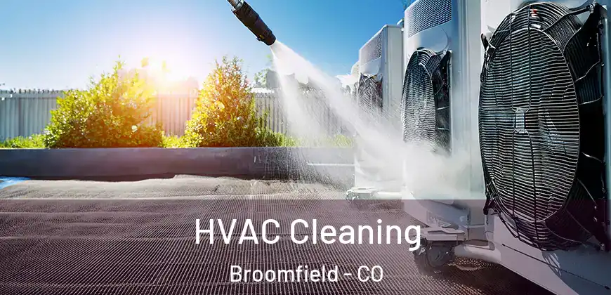 HVAC Cleaning Broomfield - CO