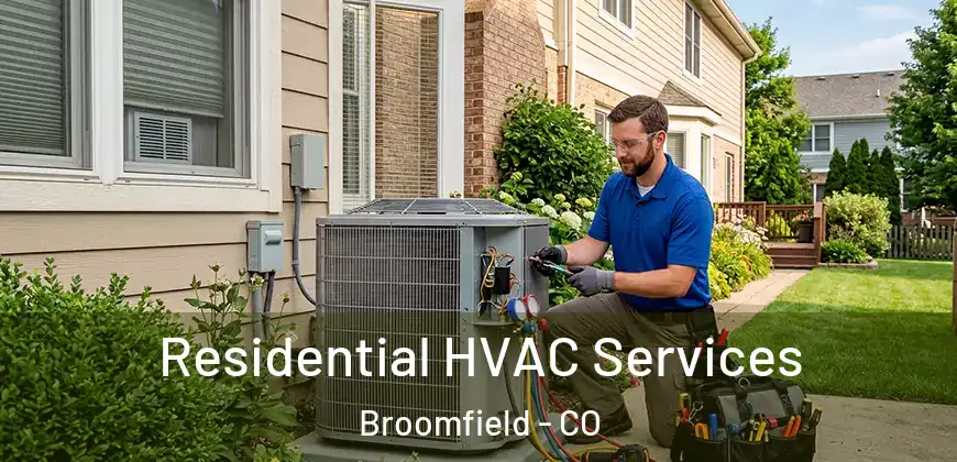 Residential HVAC Services Broomfield - CO